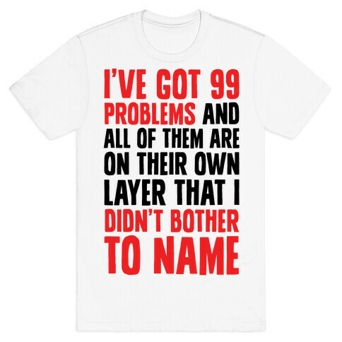Digital Artists have 99 problems T-Shirt