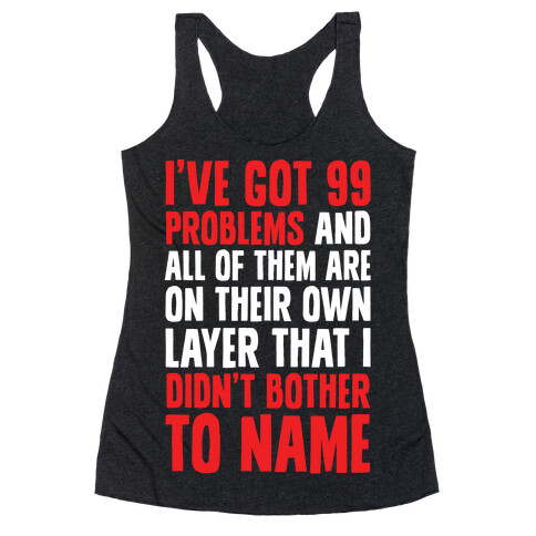 Digital Artists have 99 problems Racerback Tank Top