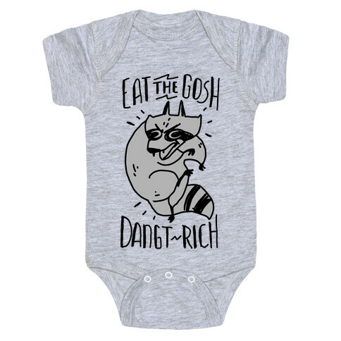 Eat the GOSH DaNGT RICH Raccoon Baby One-Piece
