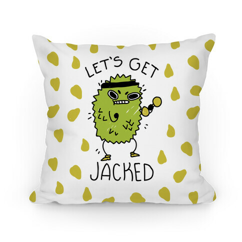 Let's Get Jacked Fruit Pillow