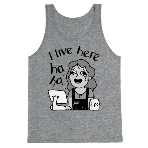 I Live Here Cashier  Tank Top