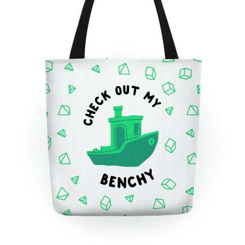 Check Out My Benchy Tote