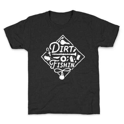 Dirt Fishin'  Kids T-Shirt