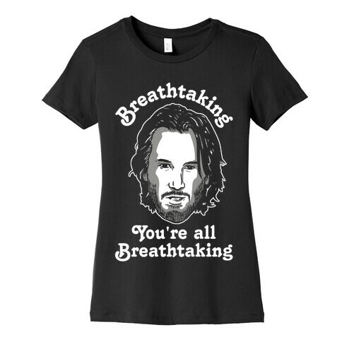 Breathtaking Keanu Womens T-Shirt