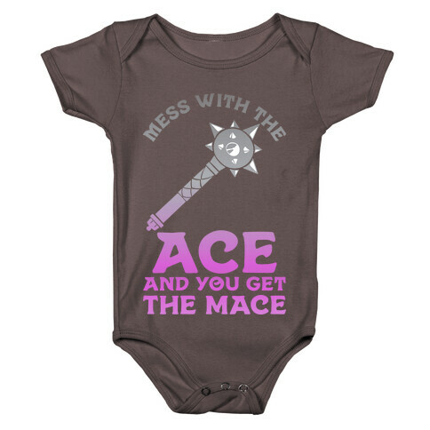 Mess with the Ace You Get the Mace Baby One-Piece
