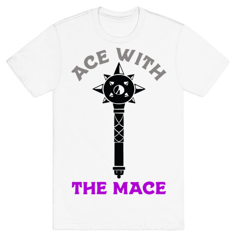 Ace with the Mace T-Shirt