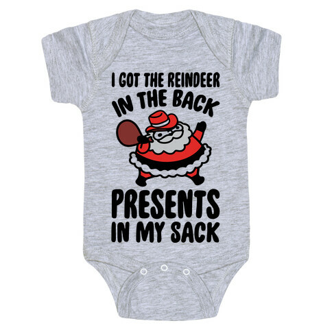I Got The Reindeer In The Back Santa Parody Baby One-Piece