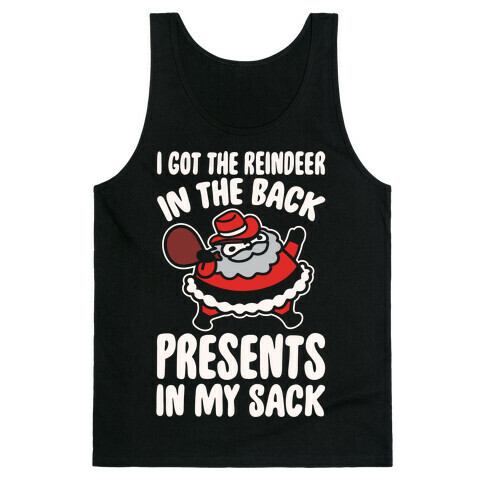 I Got The Reindeer In The Back Santa Parody White Print Tank Top