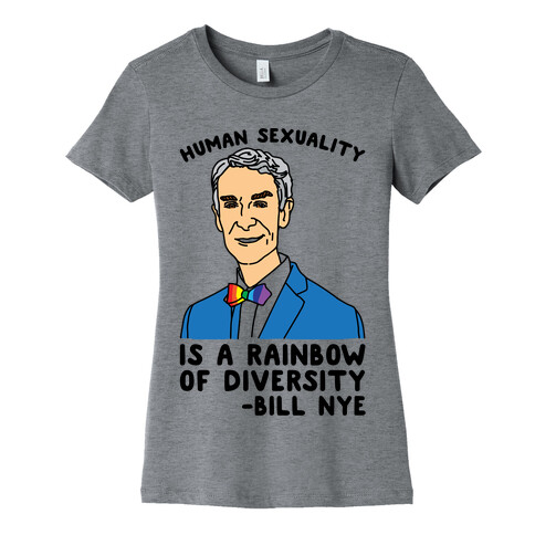 Bill Nye Pride Quote  Womens T-Shirt