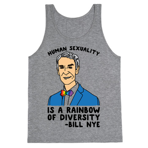 Bill Nye Pride Quote  Tank Top