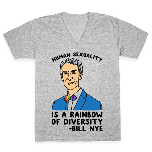 Bill Nye Pride Quote  V-Neck Tee Shirt