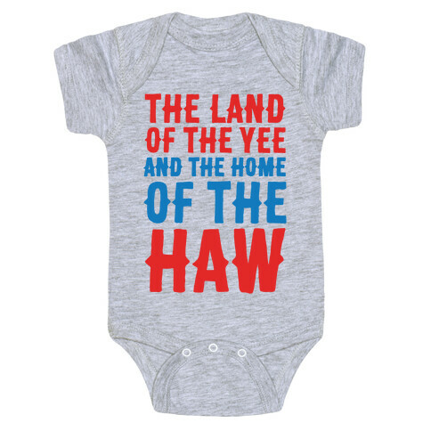 The Land of The Yee and The Home of The Haw Baby One-Piece