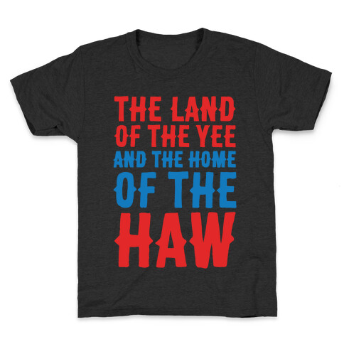 The Land of The Yee and The Home of The Haw White Print Kids T-Shirt