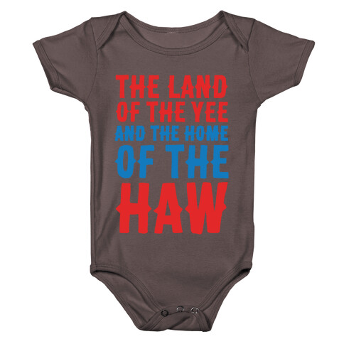 The Land of The Yee and The Home of The Haw White Print Baby One-Piece