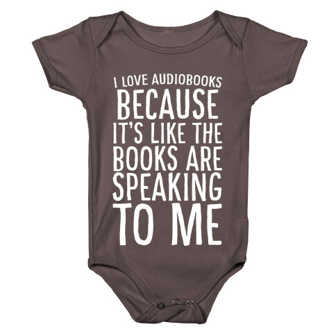 I Love Audiobooks Because It's Like the Books are Speaking to Me Baby One-Piece