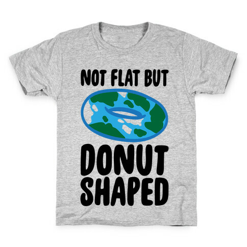 Donut Shaped Earth Parody Kids T-Shirt