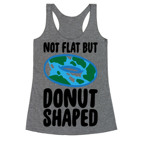Donut Shaped Earth Parody Racerback Tank Top