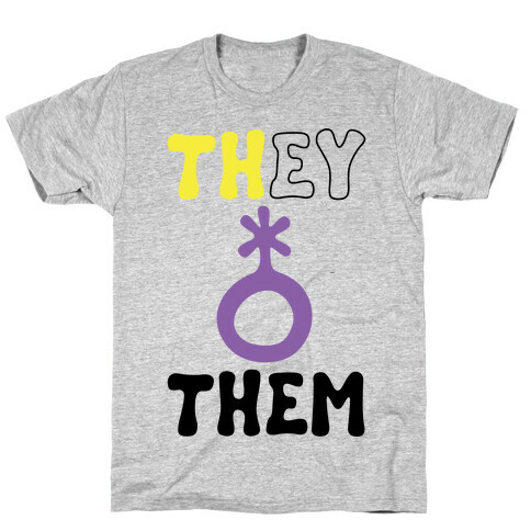 They Them Non Binary  T-Shirt