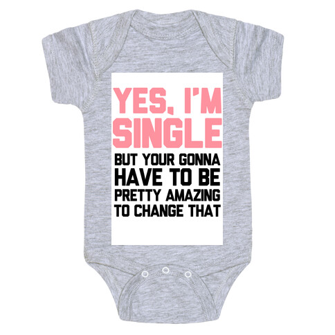 Yes I'm Single Baby One-Piece