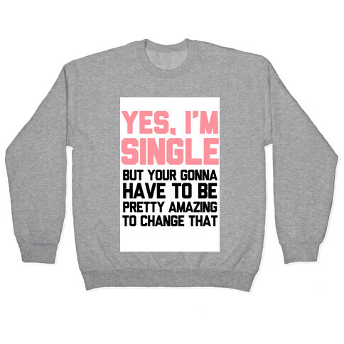 Yes I'm Single Pullover