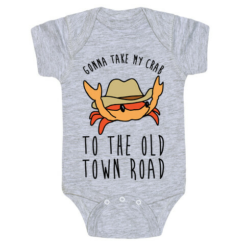 Gonna Take My Crab To The Old Town Road Parody Baby One-Piece
