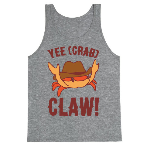 Yee Crab Claw Yee Haw Crab Parody Tank Top