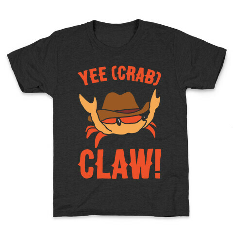 Yee Crab Claw Yee Haw Crab Parody White Print Kids T-Shirt