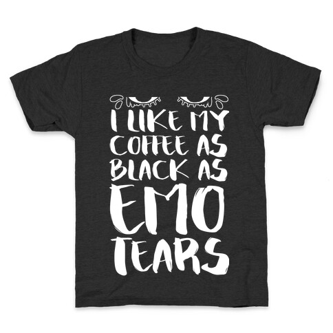 I like my Coffee as Black As Emo Tears Kids T-Shirt