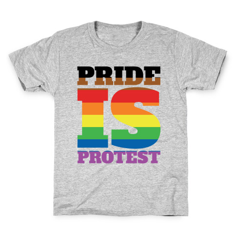 Pride Is Protest Kids T-Shirt