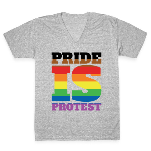 Pride Is Protest V-Neck Tee Shirt