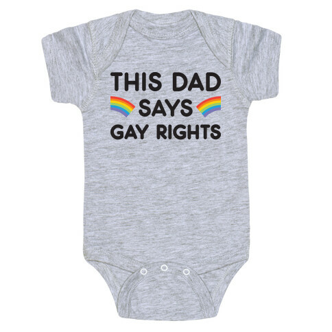 This Dad Says Gay Rights Baby One-Piece