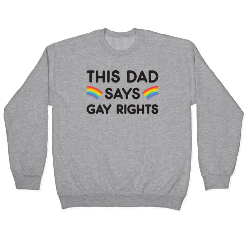 This Dad Says Gay Rights Pullover