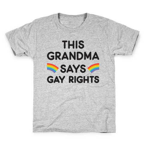 This Grandma Says Gay Rights Kids T-Shirt