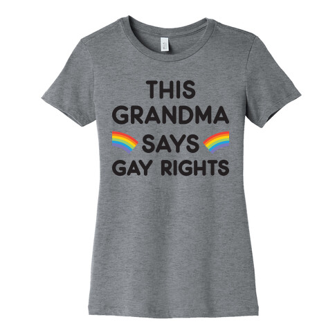 This Grandma Says Gay Rights Womens T-Shirt