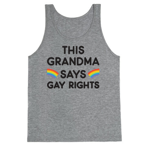 This Grandma Says Gay Rights Tank Top