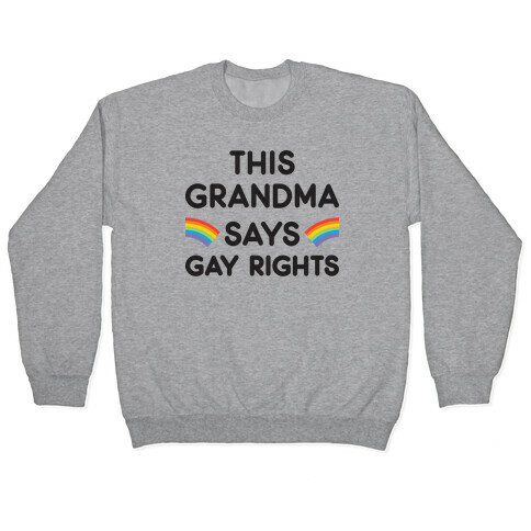 This Grandma Says Gay Rights Pullover