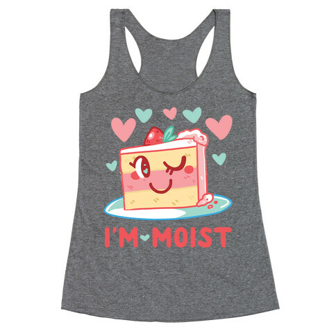 I'm Moist Racerback Tank Top