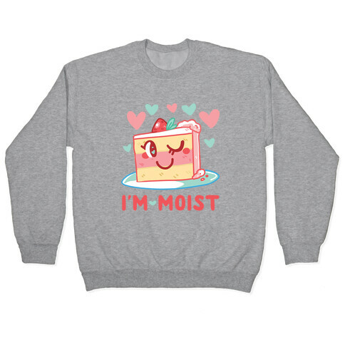 I'm Moist Pullover