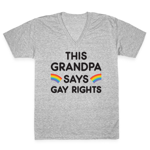 This Grandpa Says Gay Rights V-Neck Tee Shirt