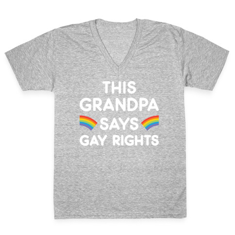 This Grandpa Says Gay Rights V-Neck Tee Shirt