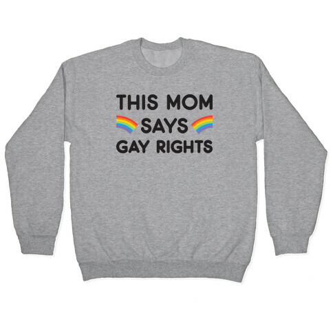 This Mom Says Gay Rights Pullover
