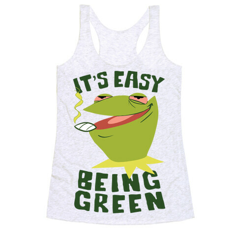 It's Easy Being Green Racerback Tank Top