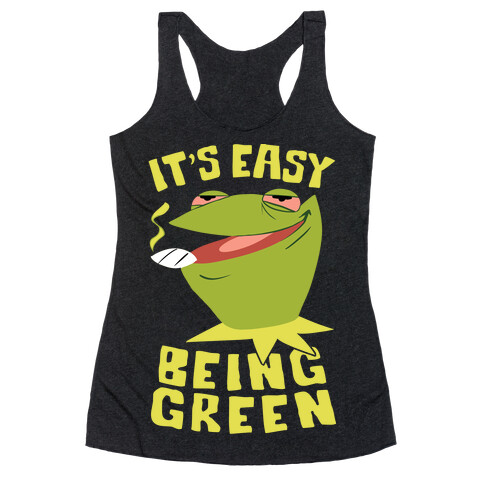 It's Easy Being Green Racerback Tank Top