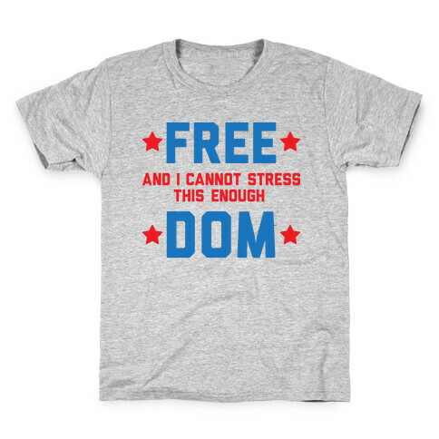 Free (and I cannot stress this enough) Dom Kids T-Shirt