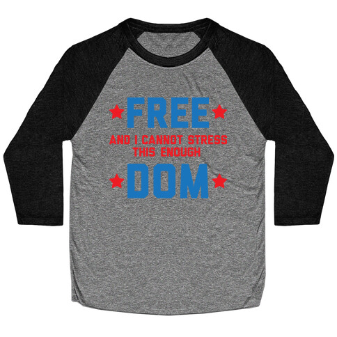 Free (and I cannot stress this enough) Dom Baseball Tee
