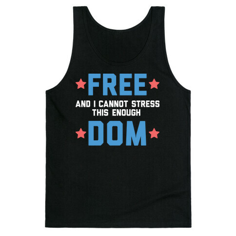 Free (and I cannot stress this enough) Dom Tank Top