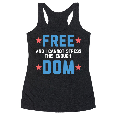 Free (and I cannot stress this enough) Dom Racerback Tank Top