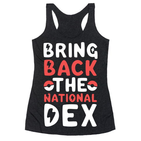 Bring Back the National Dex Racerback Tank Top