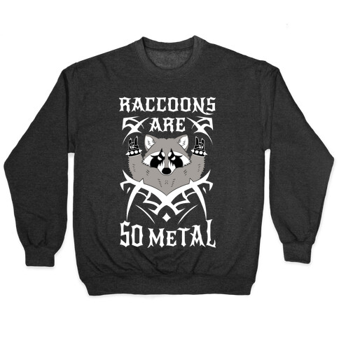 Raccoons Are So Metal Pullover