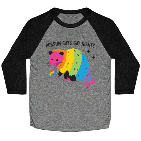 Possum Says Gay Rights Baseball Tee